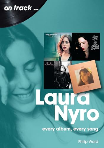 Laura Nyro: Every Album Every Song (On Track) von Sonicbond Publishing