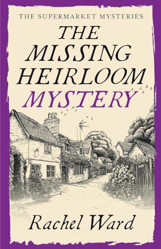 The Missing Heirloom Mystery: An utterly addictive cozy murder mystery (The Supermarket Mysteries)