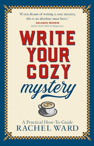 Write Your Cozy Mystery: A Practical How-To Guide von Cozy Press