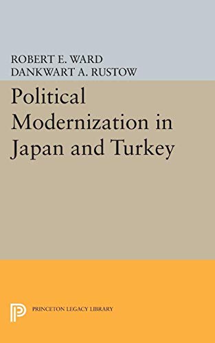 Political Modernization in Japan and Turkey (Princeton Legacy Library) von Princeton University Press