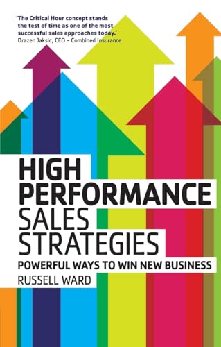 High Peformance Sales Strategies: Powerful Ways to Win New Business