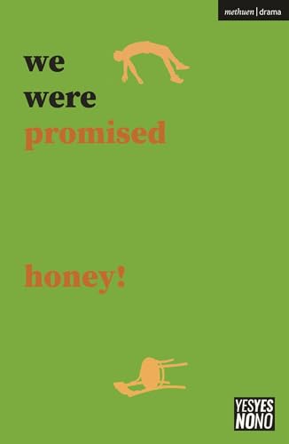 we were promised honey! (Modern Plays)
