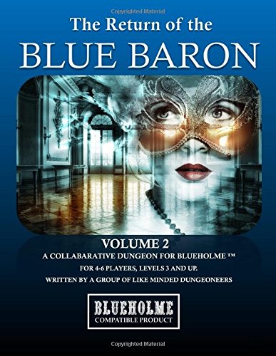 The Return Of The Blue Baron: A collaborative dungeon for Blueholme