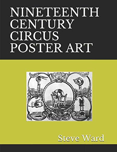 NINETEENTH CENTURY CIRCUS POSTER ART von Independently published