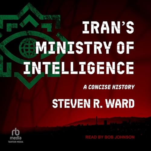 Iran's Ministry of Intelligence: A Concise History von Tantor Media Inc