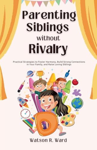Parenting Siblings Without Rivalry von Felix Agbodji