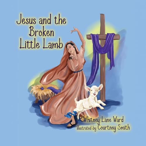 Jesus and the Broken Little Lamb von Elk Lake Publishing, Inc.