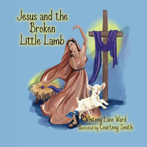 Jesus and the Broken Little Lamb von Elk Lake Publishing, Inc.