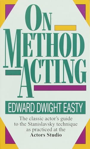 On Method Acting: The Classic Actor's Guide to the Stanislavsky Technique as Practiced at the Actors Studio von Ivy Books