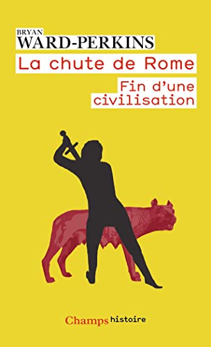 La chute de Rome: Fin d'une civilisation von FLAMMARION