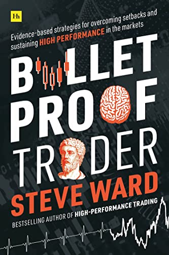 Bulletproof Trader: Evidence-based strategies for overcoming setbacks and sustaining high performance in the markets von Harriman House