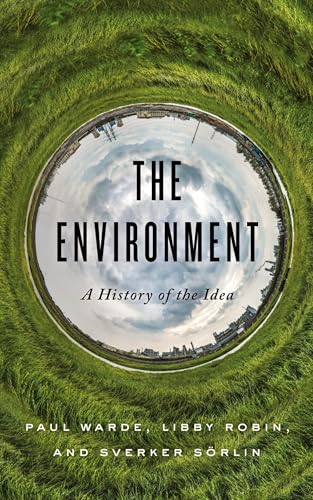 The Environment: A History of the Idea von Johns Hopkins University Press