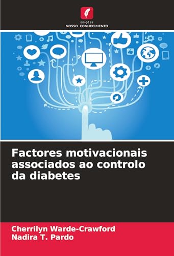 Factores motivacionais associados ao controlo da diabetes: DE von Edições Nosso Conhecimento