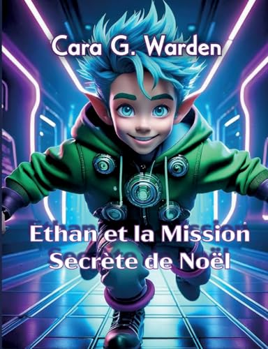 Ethan et la Mission Secrète de Noël (Frost HQ) von BoD – Books on Demand – Frankreich