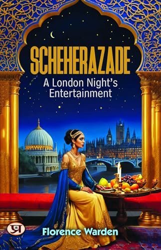 Scheherazade: a London Night's Entertainment Scheherazade: a London Night's Entertainment von Anson Street Press