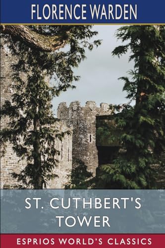 St. Cuthbert's Tower (Esprios Classics) von Blurb