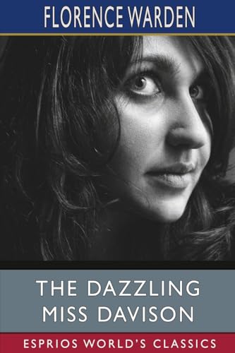 The Dazzling Miss Davison (Esprios Classics) von Blurb
