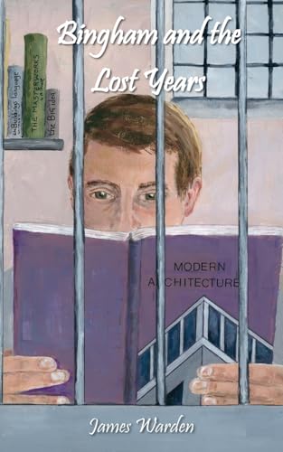 Bingham and the Lost Years von Grosvenor House Publishing Limited