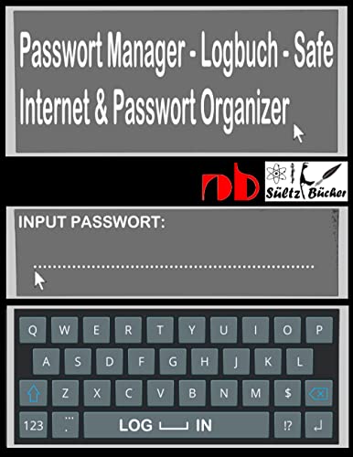 Passwort Manager - Logbuch - Safe - Internet & Passwort Organizer: ...inkl. Austrennseiten/Nachlassseiten zum Aufbewahren für Schließfach, Testament, Anwalt... Passwort Manager - Logbuch - Safe - Internet & Passwort Organizer: ...inkl. Austrennseiten/Nachlassseiten zum Aufbewahren für Schließfach, Testament, Anwalt... von Books on Demand