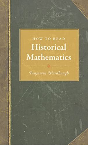 How to Read Historical Mathematics von Princeton University Press