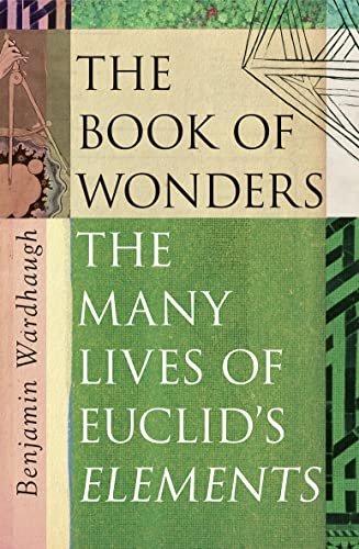The Book of Wonders: The Many Lives of Euclid’s Elements von William Collins