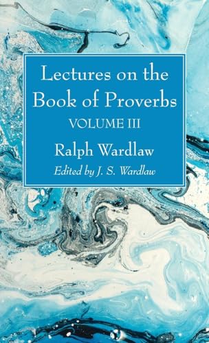 Lectures on the Book of Proverbs, Volume III von Wipf and Stock