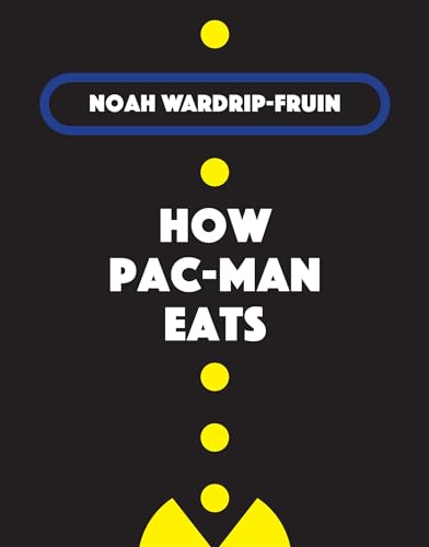 How Pac-Man Eats (Software Studies) von The MIT Press