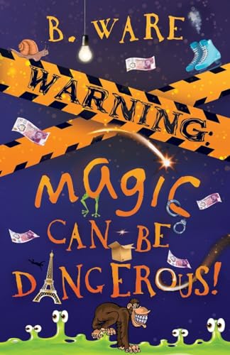 WARNING: Magic Can Be Dangerous! (Words of WARNING, Band 1) WARNING: Magic Can Be Dangerous! (Words of WARNING, Band 1) von Cranthorpe Millner Publishers
