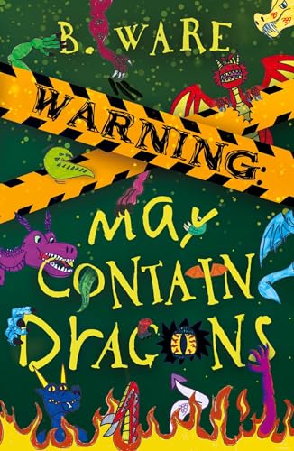 WARNING: May Contain Dragons (Words of Warning, Band 2) von Cranthorpe Millner Publishers