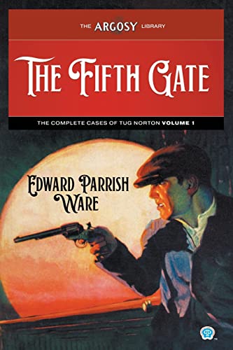 The Fifth Gate: The Complete Cases of Tug Norton, Volume 1 (Argosy Library, Band 130) von Popular Publications