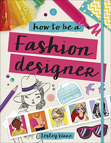 How to Be a Fashion Designer (Careers for Kids) von DK