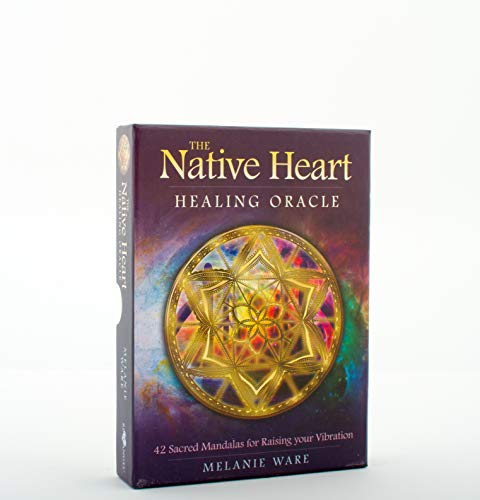 The Native Heart Healing Oracle: 42 Sacred Mandalas for Raising Your Vibration
