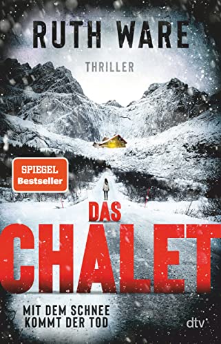 Das Chalet: Mit dem Schnee kommt der Tod – Thriller von dtv Verlagsgesellschaft