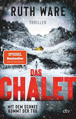 Das Chalet: Mit dem Schnee kommt der Tod – Thriller | Superspannung in den französischen Alpen: der Bestseller jetzt als Taschenbuch von dtv Verlagsgesellschaft