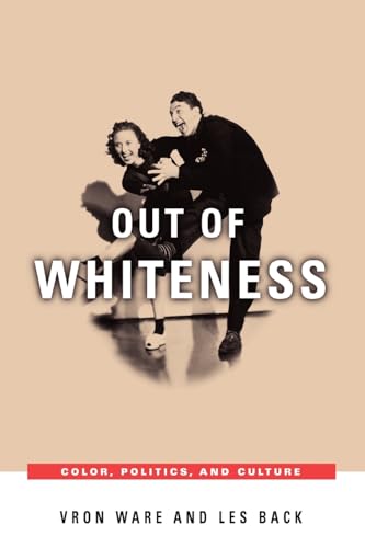 Out of Whiteness: Color, Politics, and Culture von University of Chicago Press