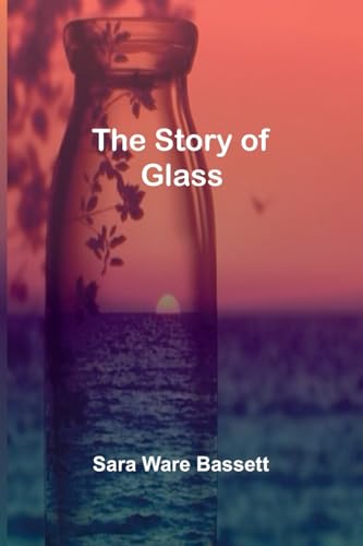 The Story of Glass von Alpha Edition