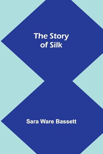 The Story of Silk von Alpha Edition