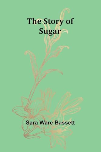 The Story of Sugar von Alpha Edition