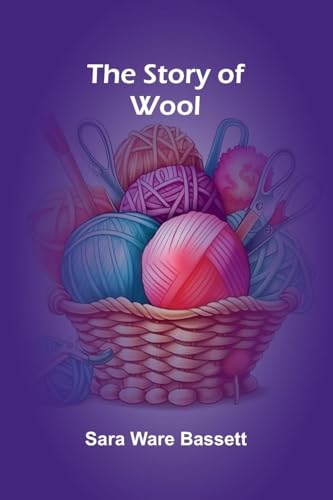 The Story of Wool von Alpha Edition