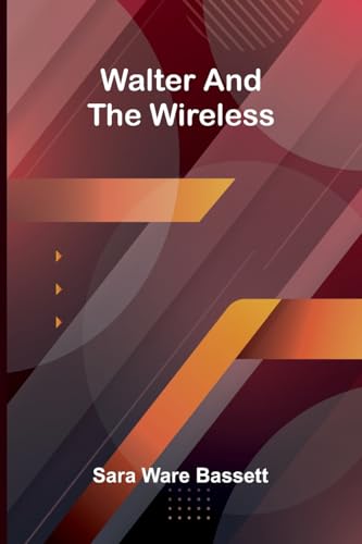 Walter and the Wireless von Alpha Edition