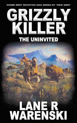 Grizzly Killer: The Uninvited von Wolfpack Publishing