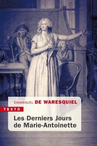 Les derniers Jours de Marie-Antoinette: 14, 15, 16 OCTOBRE 1793 von TALLANDIER
