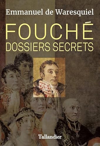 Fouche: dossiers secrets