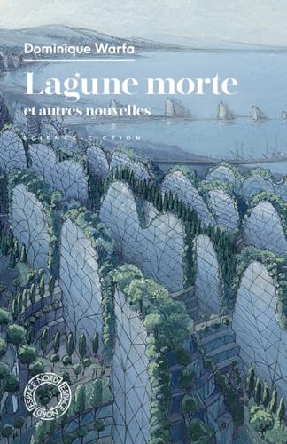 Lagune morte - et autres nouvelles von ESPACE NORD