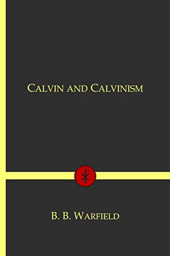 Calvin and Calvinism von Independently published