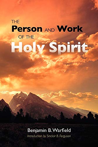 The Person and Work of the Holy Spirit The Person and Work of the Holy Spirit von Solid Ground Christian Books