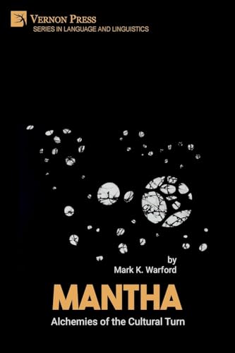 Mantha: Alchemies of the Cultural Turn (Language and Linguistics) von Vernon Press