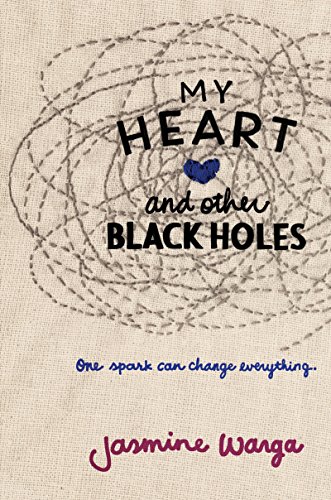 My Heart and Other Black Holes: One spark can change everything . . . von Balzer + Bray