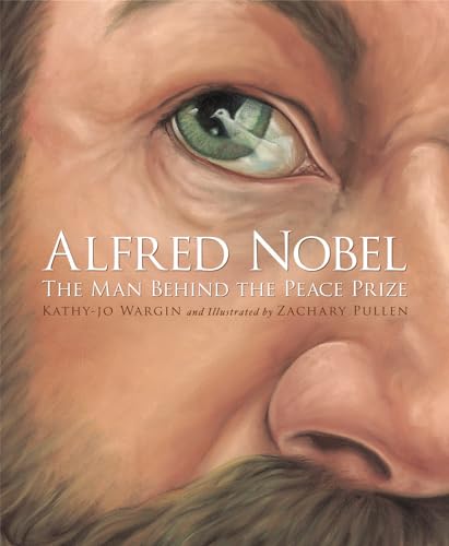 Alfred Nobel: The Man Behind the Peace Prize (True Stories) von Sleeping Bear Press