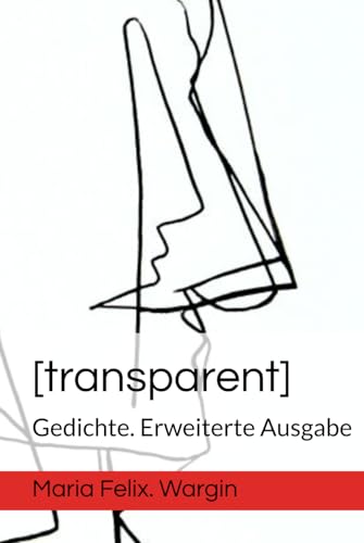 [transparent]: Gedichte von Independently published